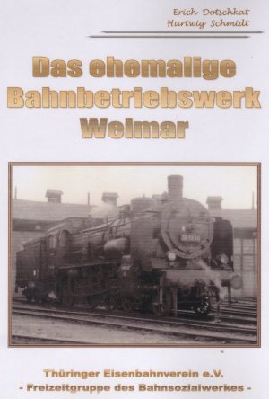 Das ehemalige Bw Weimar